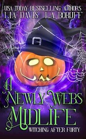 A Newly-Webs Midlife: A Paranormal Women's Fiction Cozy Mystery