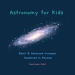 Astronomy for Kids: Basic & Advanced Concepts Explained in Rhymes 