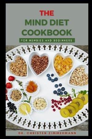 THE MIND DIET COOKBOOK FOR NEWBIES AND BEGINNERS