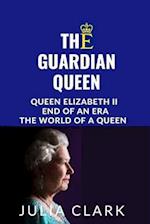 The Guardian Queen: Queen Elizabeth II end of an era, The world of a queen 