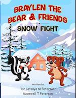 Braylen the Bear and Friends : The Snow Fight 