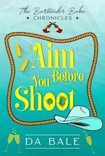 Aim Before You Shoot 