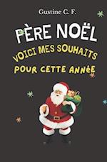 Père Noël, surprise !!! Voici mes souhaits pour cette année