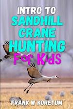 Intro to Sandhill Crane Hunting for Kids 