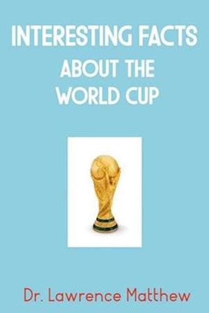 Interesting Facts About the World Cup