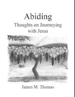Abiding: Thoughts on Journeying with Jesus 