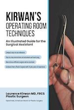 Kirwan's Operating Room Techniques : An Illustrated Guide for the Surgical Assistant 