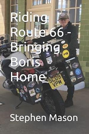 Riding Route 66 - Bringing Boris Home