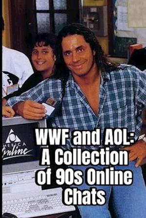 WWF and AOL: A Collection Of 90s Online Chats