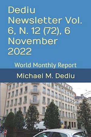 Dediu Newsletter Vol. 6, N. 12 (72), 6 November 2022: World Monthly Report