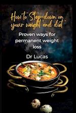 How to Step-down on your weight and diet: Proven ways for permanent weight loss 