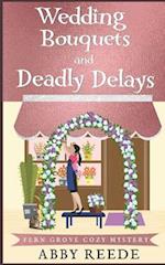 Wedding Bouquets and Deadly Delays 