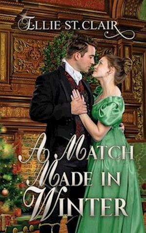 A Match Made in Winter: A Historical Regency Christmas Romance