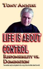 Life is About Control: Responsibility vs. Domination 