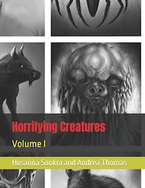 Horrifying Creatures : Volume I