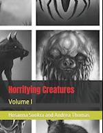 Horrifying Creatures : Volume I 