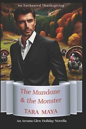 An Enchanted Thanksgiving: The Mundane & the Monster