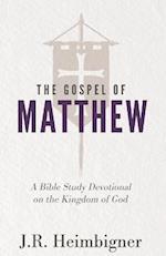 The Gospel of Matthew: A Bible Study Devotional on the Kingdom of God 