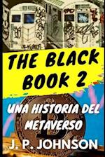 THE BLACK BOOK 2. Una Historia del Metaverso.