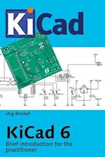 KiCad 6: Brief introduction for the practitioner 