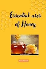 Essential uses of Honey 