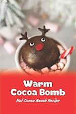 Warm Cocoa Bomb: Hot Cocoa Bomb Recipe 