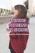 Knitting Patterns for Shrugs: Designs for Every Occasion 