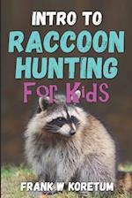 Intro to Raccoon Hunting for Kids 