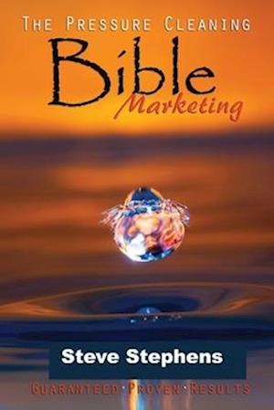 The Pressure Cleaning Bible: Marketing