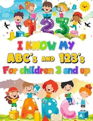 I Know my ABC's & 123's Coloring book, Activity Book for Children 3 & Up