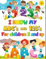 I Know my ABC's & 123's Coloring book, Activity Book for Children 3 & Up 