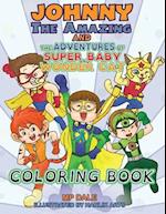 Johnny the Amazing and the Adventures of Super Baby and Wonder Cat Coloring Book 