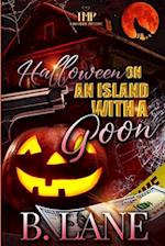 HALLOWEEN ON AN ISLAND WITH A GOON 