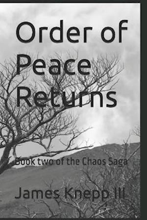 Order of Peace Returns: Book two of the Chaos Saga