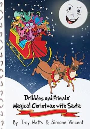 Dribbles and Friends' Magical Christmas with Santa