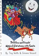 Dribbles and Friends' Magical Christmas with Santa