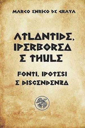 Atlantide, Iperborea e Thule