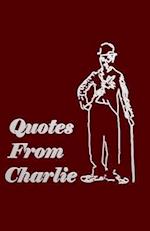 Quotes From Charlie: Reflection of Life 