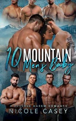 Ten Mountain Men's Baby: A Reverse Harem Romance