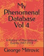 My Phenomenal Database Vol 4: A History of Phenomenal Events 1947-1953 