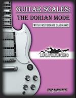 GUITAR SCALES: THE DORIAN MODE: GUITAR SCALES by Luca Mancino 