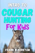 Intro to Cougar Hunting for Kids 