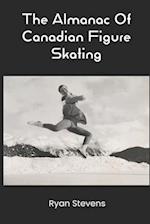 The Almanac Of Canadian Figure Skating 