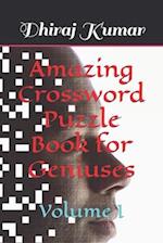 Amazing Crossword Puzzle Book for Geniuses: Volume I 