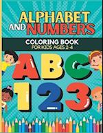 Alphabet and Numbers Coloring Book for Kids Ages 2 - 4 