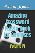 Amazing Crossword Puzzle Book for Geniuses: Volume IV 