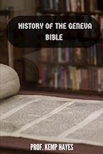 The history of the Geneva Bible : A detailed history of the Geneva Bible 