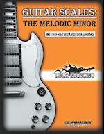 GUITAR SCALES: THE MELODIC MINOR: GUITAR SCALES by Luca Mancino 