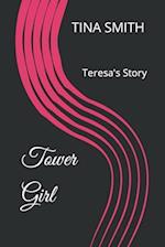 Tower Girl : Teresa's Story 