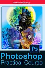 Photoshop Practical Course: Accelerated Initiation to Image Design and Editing 